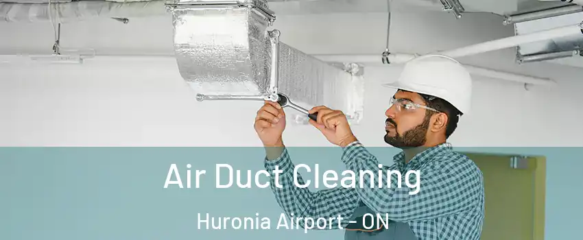  Air Duct Cleaning Huronia Airport - ON