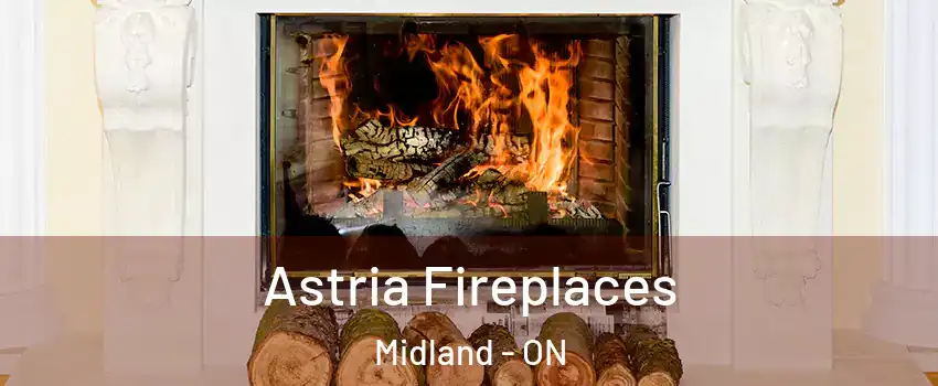  Astria Fireplaces Midland - ON