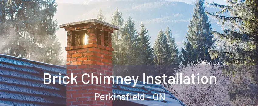  Brick Chimney Installation Perkinsfield - ON