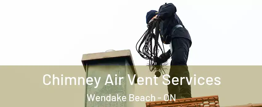  Chimney Air Vent Services Wendake Beach - ON