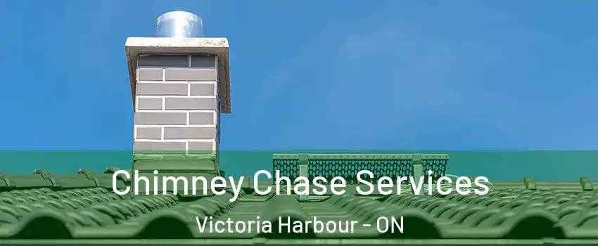  Chimney Chase Services Victoria Harbour - ON