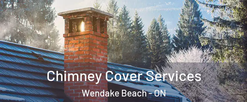  Chimney Cover Services Wendake Beach - ON