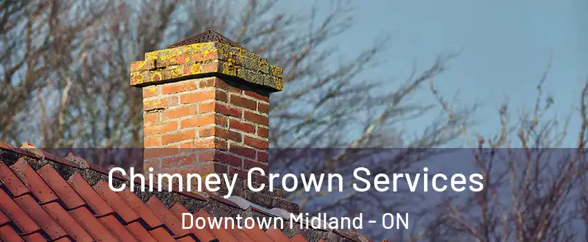  Chimney Crown Services Downtown Midland - ON