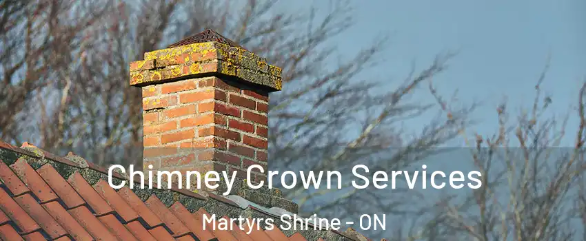  Chimney Crown Services Martyrs Shrine - ON