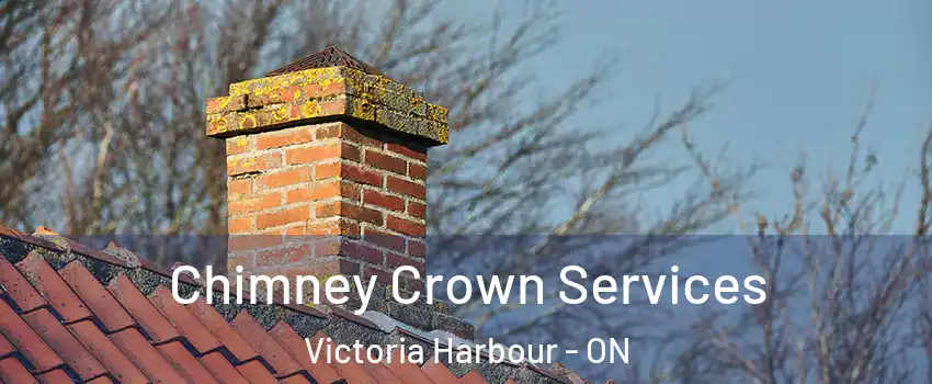  Chimney Crown Services Victoria Harbour - ON