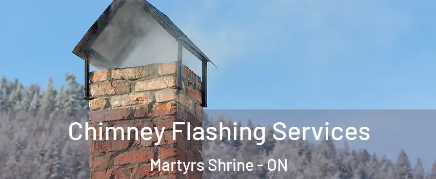  Chimney Flashing Services Martyrs Shrine - ON
