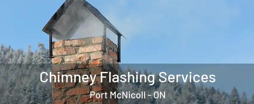  Chimney Flashing Services Port McNicoll - ON