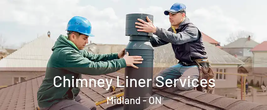 Chimney Liner Services Midland - ON