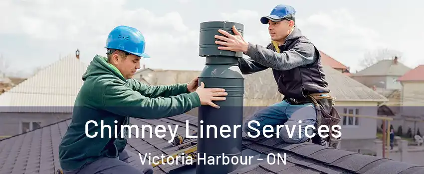  Chimney Liner Services Victoria Harbour - ON