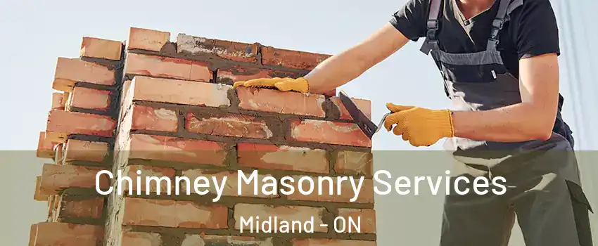  Chimney Masonry Services Midland - ON