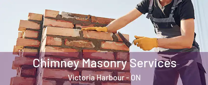  Chimney Masonry Services Victoria Harbour - ON