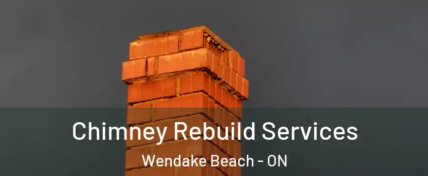  Chimney Rebuild Services Wendake Beach - ON