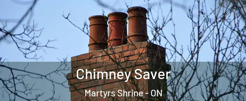  Chimney Saver Martyrs Shrine - ON