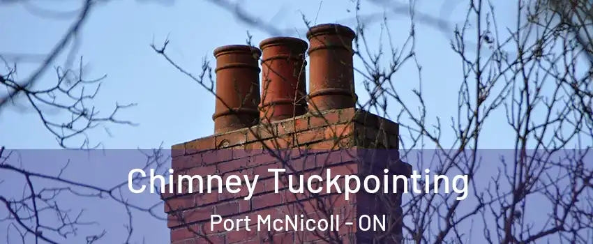  Chimney Tuckpointing Port McNicoll - ON
