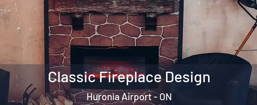  Classic Fireplace Design Huronia Airport - ON