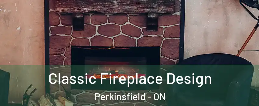  Classic Fireplace Design Perkinsfield - ON