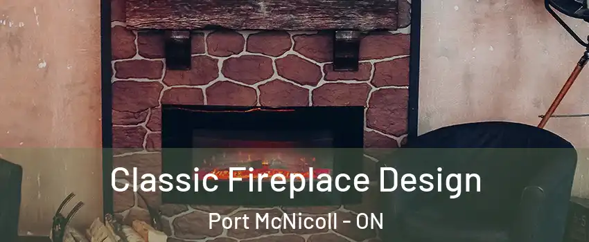  Classic Fireplace Design Port McNicoll - ON