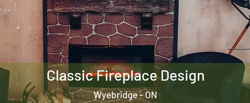  Classic Fireplace Design Wyebridge - ON