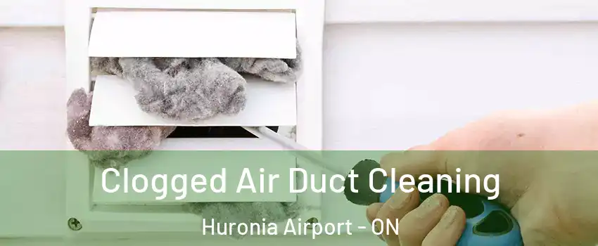  Clogged Air Duct Cleaning Huronia Airport - ON