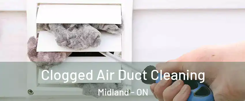  Clogged Air Duct Cleaning Midland - ON