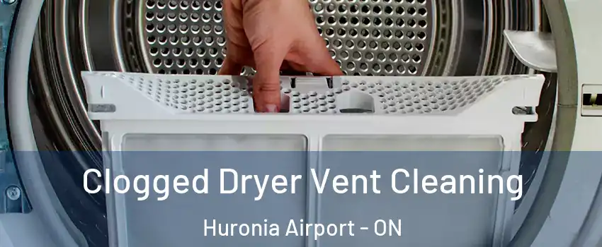  Clogged Dryer Vent Cleaning Huronia Airport - ON