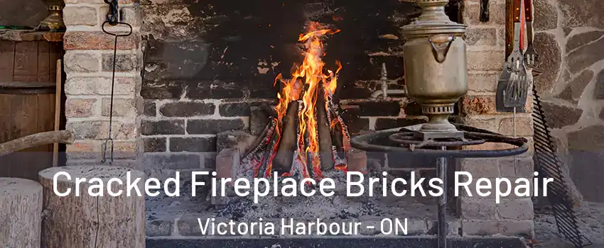  Cracked Fireplace Bricks Repair Victoria Harbour - ON