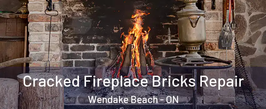  Cracked Fireplace Bricks Repair Wendake Beach - ON