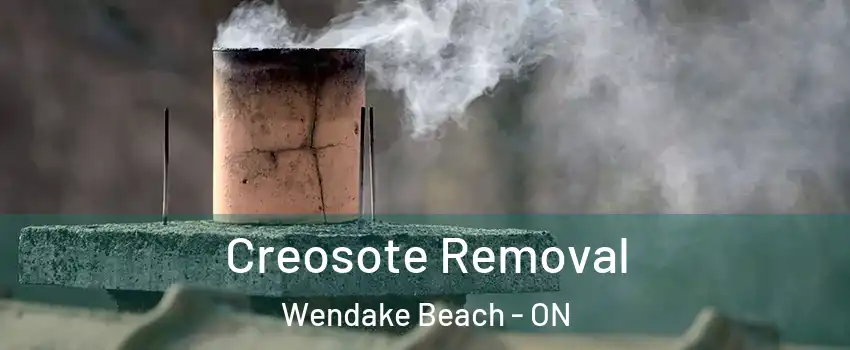  Creosote Removal Wendake Beach - ON