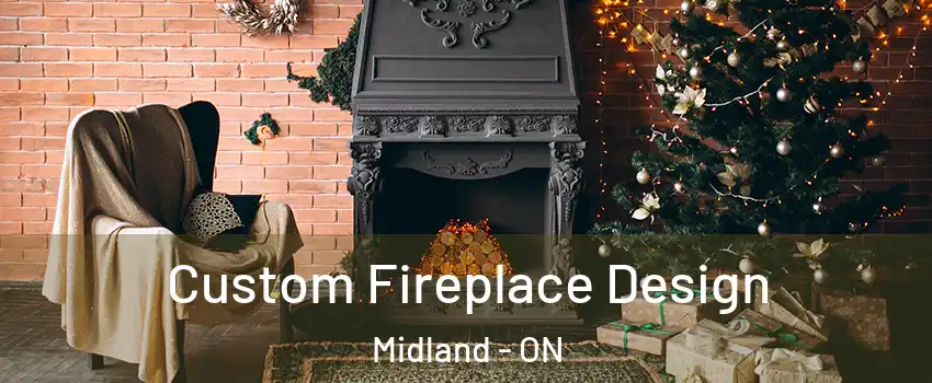  Custom Fireplace Design Midland - ON