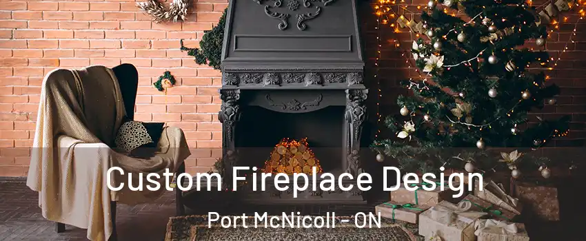  Custom Fireplace Design Port McNicoll - ON