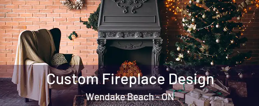  Custom Fireplace Design Wendake Beach - ON