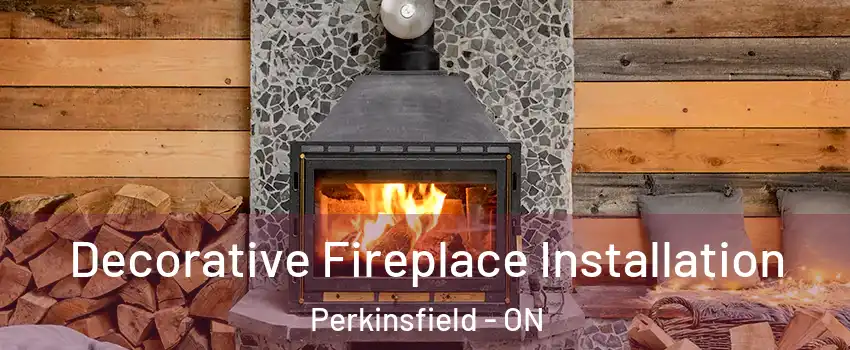  Decorative Fireplace Installation Perkinsfield - ON