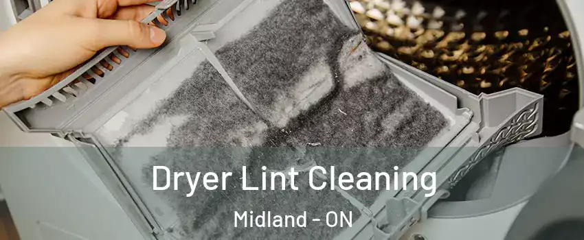  Dryer Lint Cleaning Midland - ON