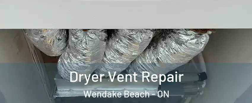  Dryer Vent Repair Wendake Beach - ON