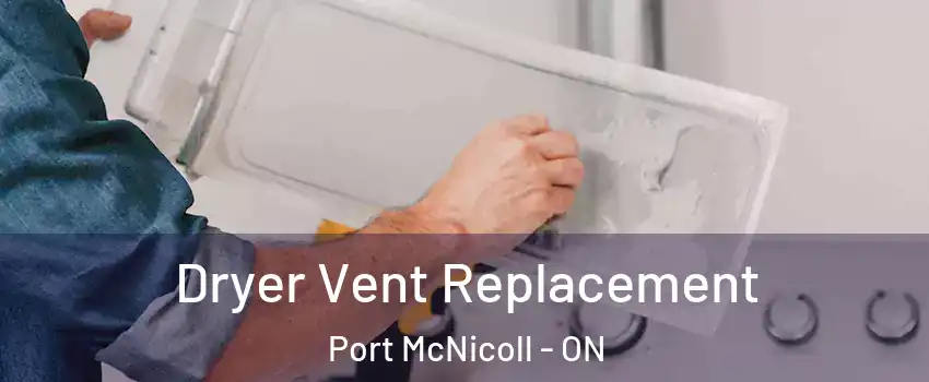  Dryer Vent Replacement Port McNicoll - ON