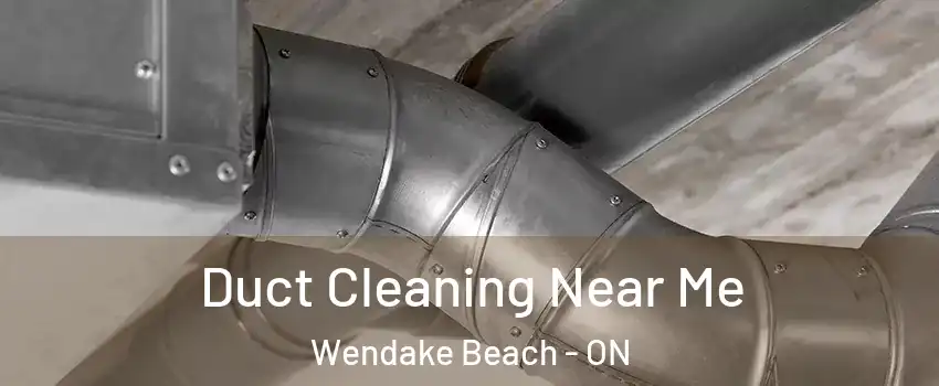  Duct Cleaning Near Me Wendake Beach - ON
