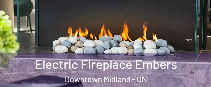  Electric Fireplace Embers Downtown Midland - ON