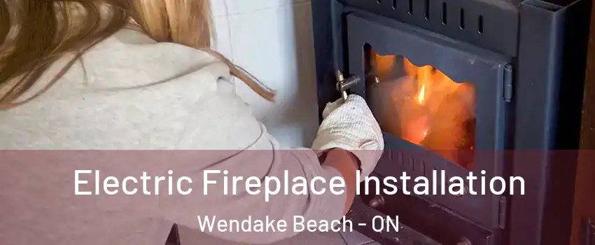  Electric Fireplace Installation Wendake Beach - ON