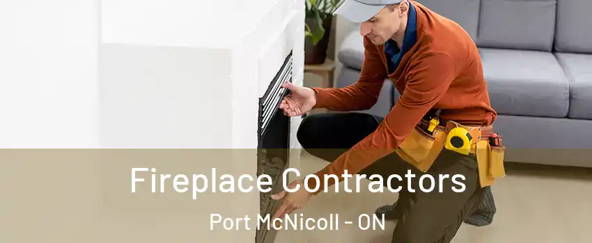  Fireplace Contractors Port McNicoll - ON