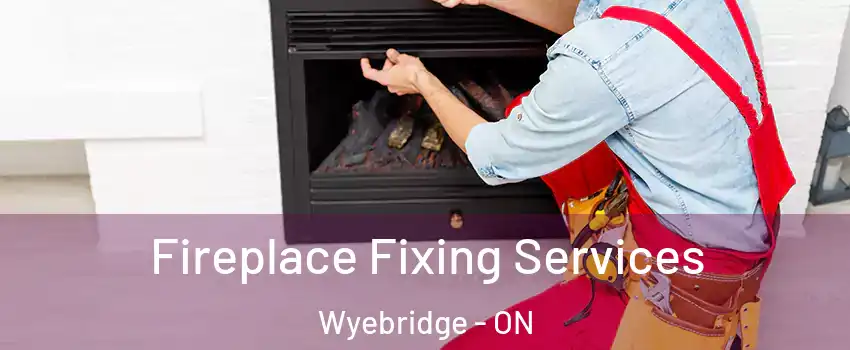  Fireplace Fixing Services Wyebridge - ON