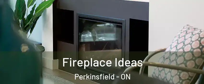  Fireplace Ideas Perkinsfield - ON
