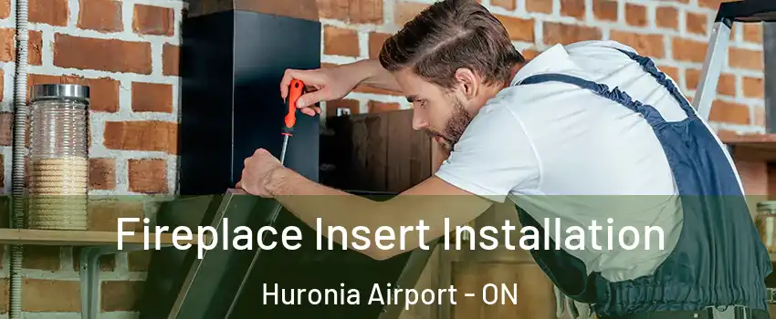  Fireplace Insert Installation Huronia Airport - ON
