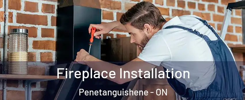  Fireplace Installation Penetanguishene - ON