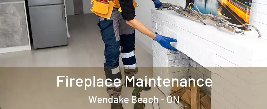 Fireplace Maintenance Wendake Beach - ON
