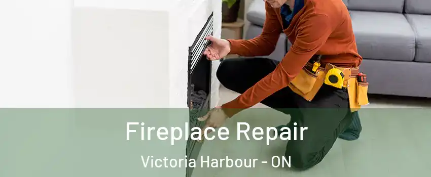  Fireplace Repair Victoria Harbour - ON