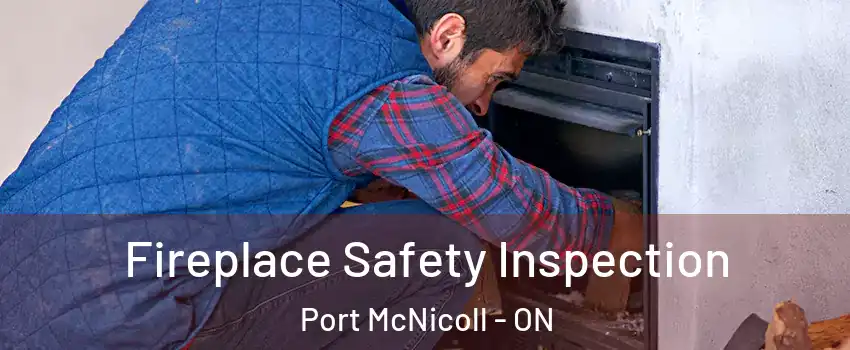  Fireplace Safety Inspection Port McNicoll - ON
