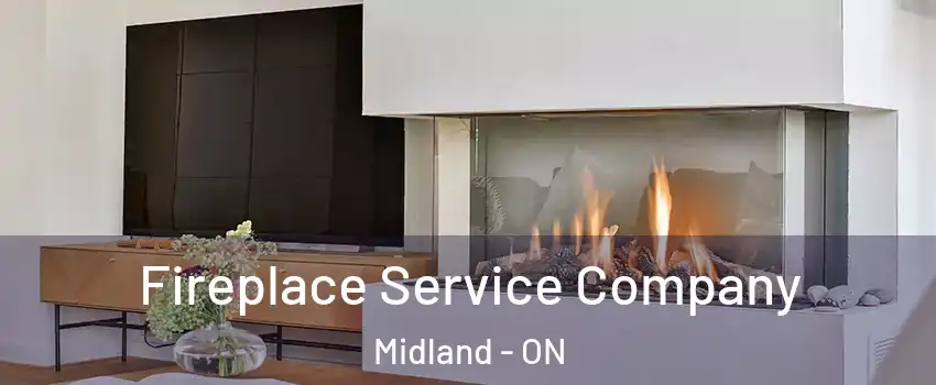  Fireplace Service Company Midland - ON
