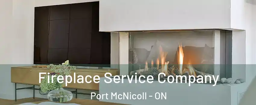  Fireplace Service Company Port McNicoll - ON