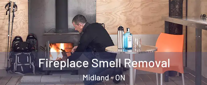  Fireplace Smell Removal Midland - ON