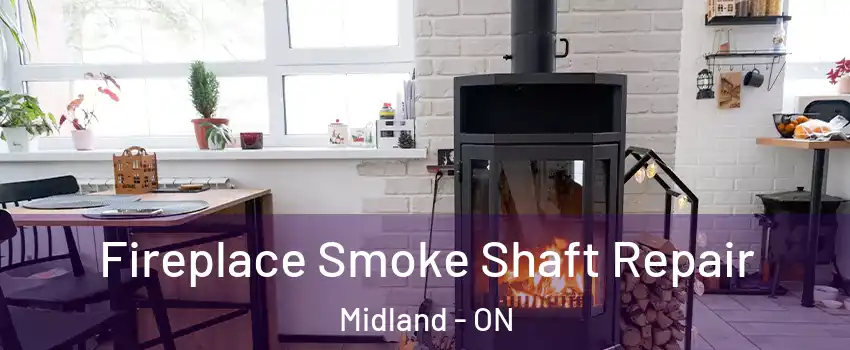  Fireplace Smoke Shaft Repair Midland - ON